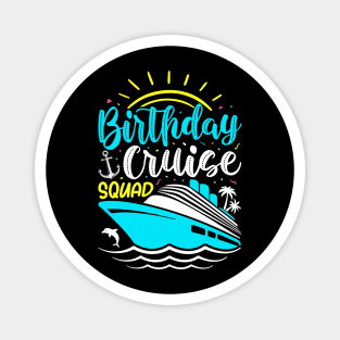 Birthday cruise squad Magnet